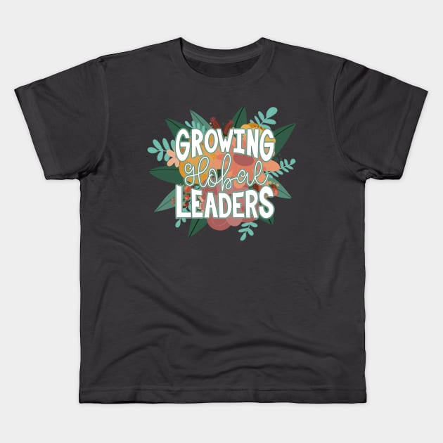 Growing Global Leaders Kids T-Shirt by A + J Creative Co